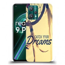 כיסוי מעוצב - לתפוס את החלומות שלך לדגם : Realme 9 Pro מותג : סקרין מובייל