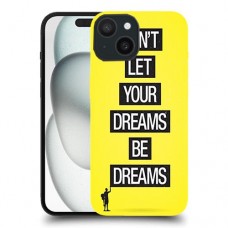 אל תתנו לחלומות שלכם כיסוי מגן סליקון מעוצב ל Apple iPhone 15 סקרין מובייל