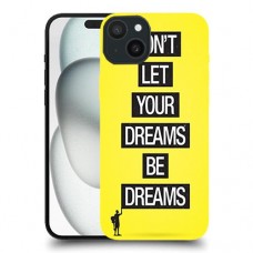אל תתנו לחלומות שלכם כיסוי מגן סליקון מעוצב ל Apple iPhone 15 Plus סקרין מובייל
